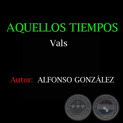 AQUELLOS TIEMPOS - Vals de ALFONSO GONZÁLEZ